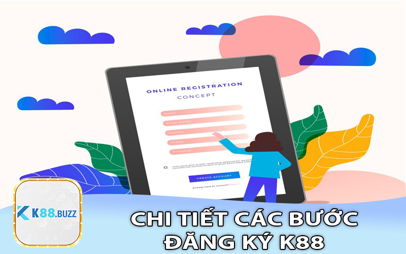 Chi tiết các bước tạo tài khoản K88