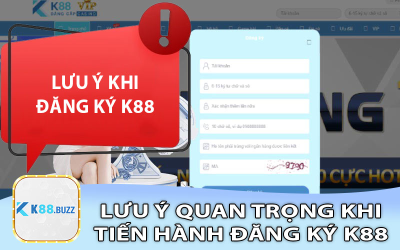 Lưu ý khi tạo tài khoản K88